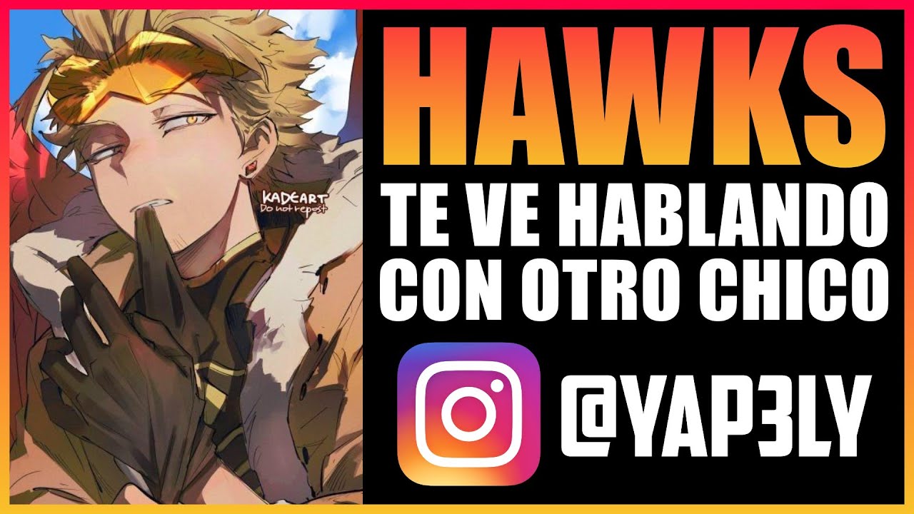 Hawks te ve HABLANDO con OTRO CHICO 👀 | ASMR Hawks | Yapely