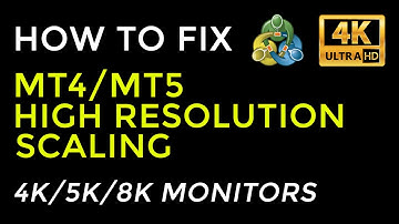 How to fix scaling in MT4 and MT5 high resolution monitors - MT4/MT5 4K Monitor Issues