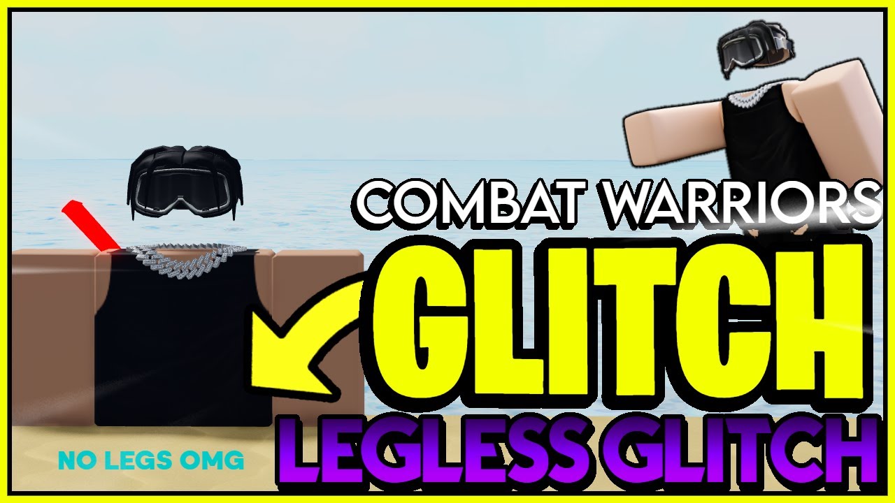 Legless Glitch In Combat Warriors YouTube