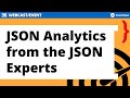 JSON Analytics from the JSON Experts