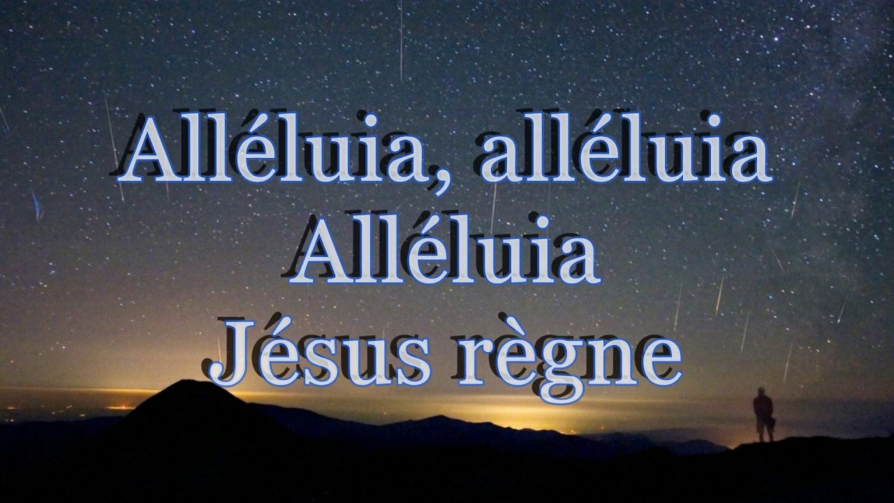 Alléluia, Jésus règne (avec paroles) YouTube Alléluia, Jésus règne (avec paroles) YouTube