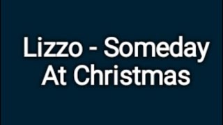 Lizzo - Someday At Christmas (lyrics)