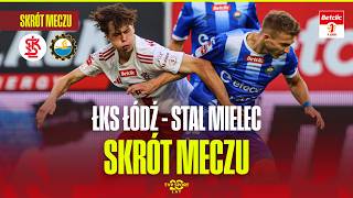 HIGHLIGHTS: ŁKS ŁÓDŹ - STAL MIELEC. A GOAL FEST IN ŁÓDŹ! BETCLIC 1 LIGA – MATCHDAY 5