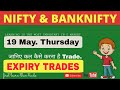 NIFTY PREDICTION & BANKNIFTY ANALYSIS FOR 19 MAY THURSDAY l TARGET FOR TOMORROW ? EXPIRY SPECIAL !!