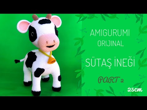 Part 2: Amigurumi Orijinal Sütaş İneği Yapımı (Free Cow Pattern) ENGLISH SUB’S ON