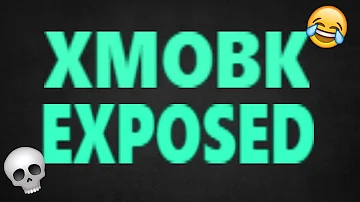 XMOBK EXPOSED! (REVENGE!) 😈😂