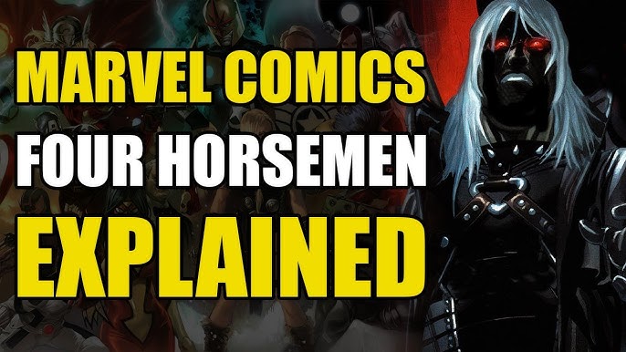 Marvel Comics: The Four Horseman of Apocalypse Explained 