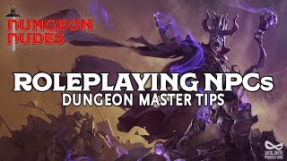 Roleplaying NPCs in Dungeons and Dragons 5e  DM Advice