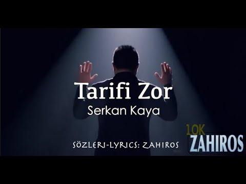 Serkan Kaya - Tarifi Zor | Sözleri - Lyrics | Zahiros