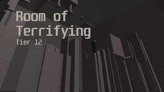 Room of Terrifying [TIER 12]