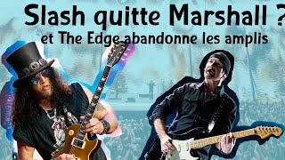 Slash lâche Marshall et The Edge abandonne les amplis : les dernières news guitare en détails