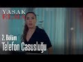 Telefon casusluğu - Yasak Elma 2. Bölüm