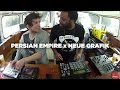 Neue grafik x persian empire  live set  le mellotron