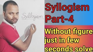 Syllogism part-4/syllogism tricks/reasoning/without venn diagram/ without any figure/pen and paper/