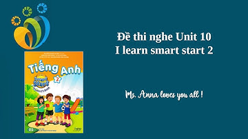 Listening test for Unit 10 - I learn smart start 2.