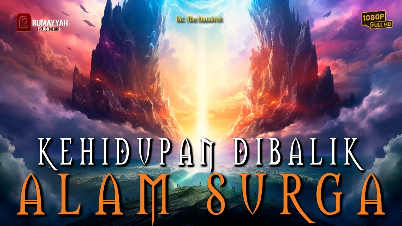 Inilah Gambaran Surga yang Sebenarnya – Istana, Bidadari, Sungai Madu & Keabadian