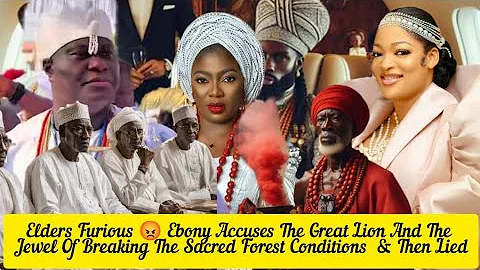 Elders Furious 😡 Ebony Accuses The Great Lion And The Jewel Of Breaking The Sacred Forest Conditions