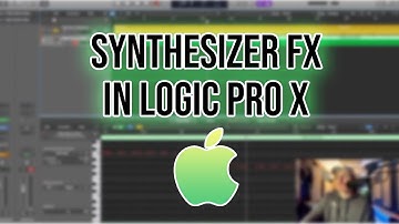 Synthesizer FX In Retro Synth & Alchemy In Logic Pro X | Tutorial
