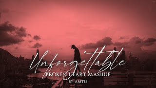 Unforgettable Broken Heart Mashup | Amtee| Bollywood Lofi | Emptiness | Maine Royaan | Pardesi