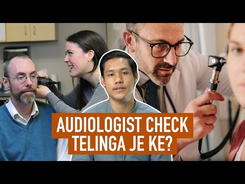 Video: Bila hendak berjumpa pakar audiologi?