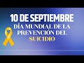 &quot;DÍA MUNDIAL DE LA PREVENCIÓN DEL SUICIDIO&quot;