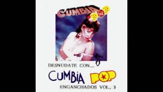 CUMBIA POP VOL 3 - DESNÚDATE CON CUMBIA POP - LADO (A) ((HD)) DjEspantamix :-)