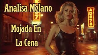 MOJADA EN LA CENA - Analisa Melano | Canción Prohibida 1975