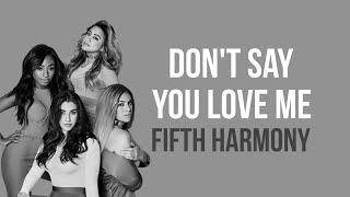 Fifth Harmony - Don't Say You Love Me (Lyrics   Terjemahan)