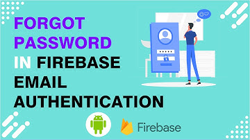 Forgot Password using Email and Password in Firebase Authentication