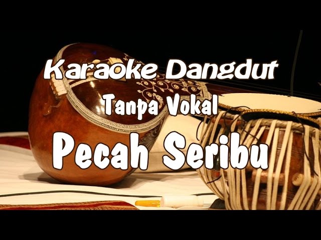 Karaoke - Pecah Seribu dangdut class=