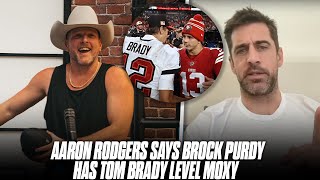 Aaron Rodgers Says Brock Purdy Has A Tom Brady Level Of Motivation & Moxy | Pat McAfee Best Of 2022