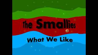 First Podcast of The Smallies | What We Like