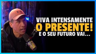 PORQUE VOCÊ DEVE VIVER O PRESENTE | VIVA O AGORA | MOTIVACIONAL PODEROSÍSSIMO NINJA