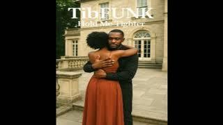 TibFUNK - Hold Me Tighter