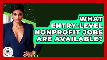 What Entry-level Nonprofit Jobs Are Available? - Job Success Network