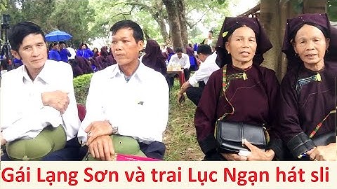 .Trai Lục Ngạn và gái Lạng Sơn hát sli hội Háng Pỉnh