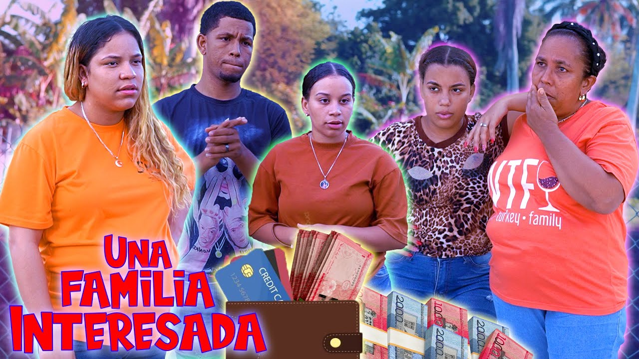 Una familia interesada - Película Dominicana completa