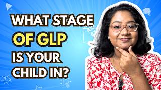 How To Tell Which GLP Stage Your Child Is In (With Real Examples)