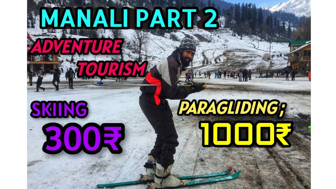 LOW BUDGET TRIP TO MANALI  | ADVENTURE TOURISM | PARAGLIDING | SKIING | SNOW | [VLOG 28] | MALAYALAM