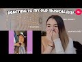 Reacting to my old musical.lys ! *funny*