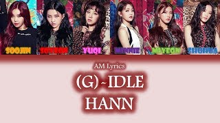 (G)I-DLE (여자아이들) - '한 (HANN(Alone))' Lyrics (Color Coded Han/Rom/Eng)