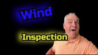 Wind Inspection--Daniel the Adjuster Wind Inspection--Daniel the Adjuster