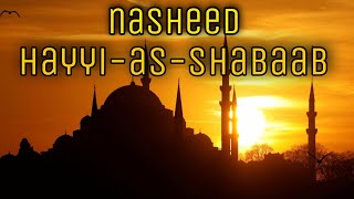 NASHEED - HAYYI - AS - SHABAAB