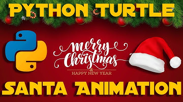 Python Turtle - Santa Animation (Christmas Special)