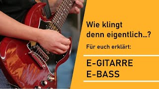 Instrumentenvorstellung E Gitarre E Bass