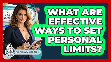 What Are Effective Ways To Set Personal Limits?