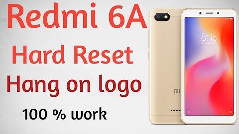 Redmi 6a ka Hard Reset OR Hang on logo solution