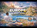 EUROPE IN MOTION: 12 Cities, 25 Days