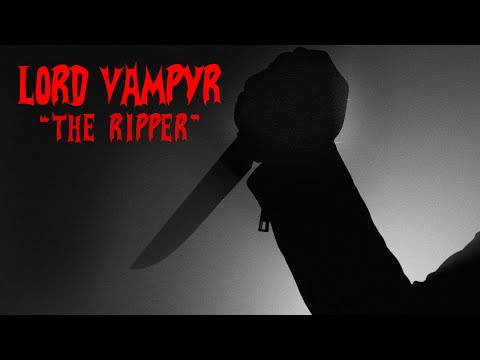 LORD VAMPYR "The Ripper" Official Music Video