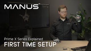 MANUS Prime X Series - First Time Setup